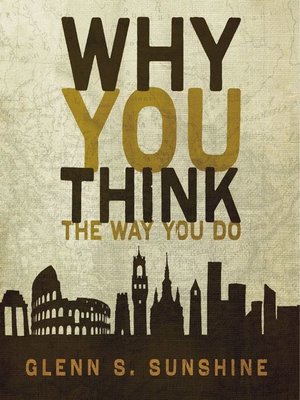 cover image of Why You Think the Way You Do